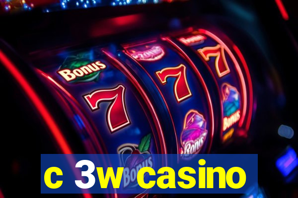 c 3w casino